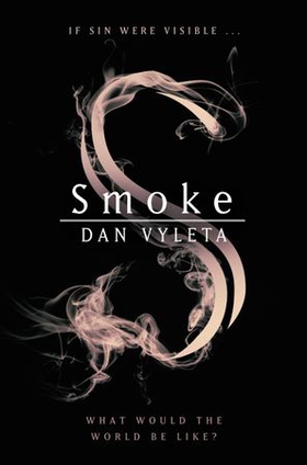 Smoke (ebok) av Dan Vyleta