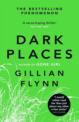 Dark Places - The New York Times bestselling phenomenon from the author of Gone Girl (ebok) av Gillian Flynn