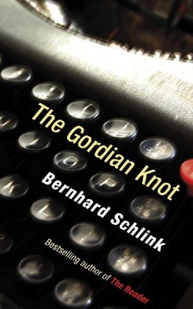 The Gordian Knot (ebok) av Bernhard Schlink