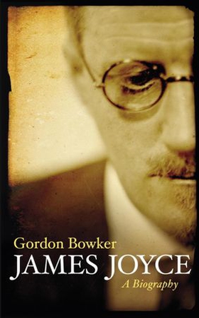 James Joyce - A Biography (ebok) av Gordon Bowker