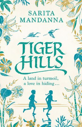 Tiger hills - A Channel 4 TV Book Club Choice (ebok) av Sarita Mandanna