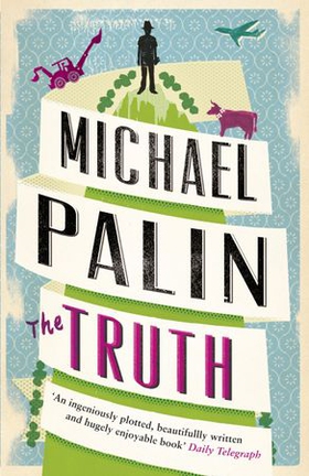 The Truth (ebok) av Michael Palin