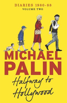 Halfway To Hollywood - Diaries 1980-1988 (Volume Two) (ebok) av Michael Palin