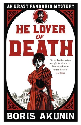 He Lover of Death - Erast Fandorin 9 (ebok) av Boris Akunin