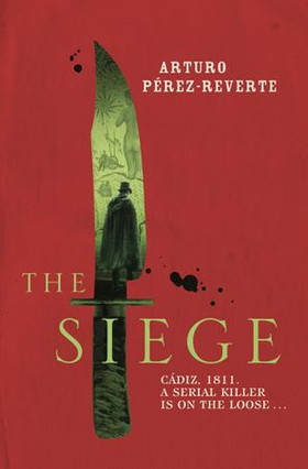 The Siege - Winner of the 2014 CWA International Dagger (ebok) av Arturo Perez-Reverte
