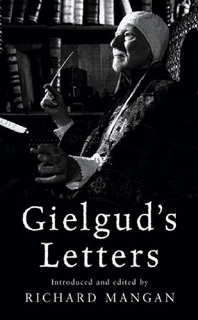 Gielgud's letters (ebok) av John Gielgud