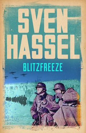Blitzfreeze (ebok) av Sven Hassel