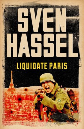 Liquidate Paris (ebok) av Sven Hassel