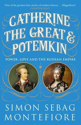 Catherine the Great and Potemkin - Power, Love and the Russian Empire (ebok) av Simon Sebag Montefiore