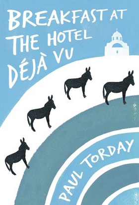Breakfast at the Hotel Déjà vu - An ebook-exclusive novella (ebok) av Paul Torday