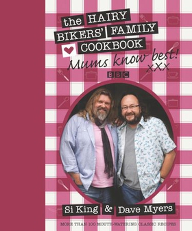 Mums Know Best - The Hairy Bikers' Family Cookbook (ebok) av Hairy Bikers