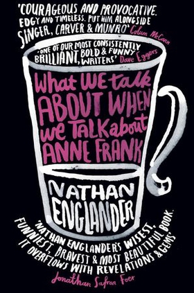 What We Talk About When We Talk About Anne Frank (ebok) av Nathan Englander