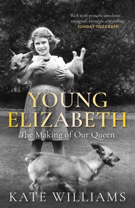 Young Elizabeth - The Making of our Queen (ebok) av Kate Williams