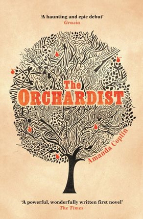 The Orchardist - 'An utterly enthralling, heart-breaking story' (ebok) av Amanda Coplin
