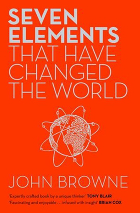 Seven Elements That Have Changed The World - Iron, Carbon, Gold, Silver, Uranium, Titanium, Silicon (ebok) av John Browne