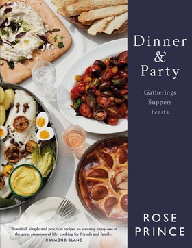 Dinner & Party - Gatherings. Suppers. Feasts. (ebok) av Rose Prince
