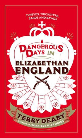 Dangerous Days in Elizabethan England