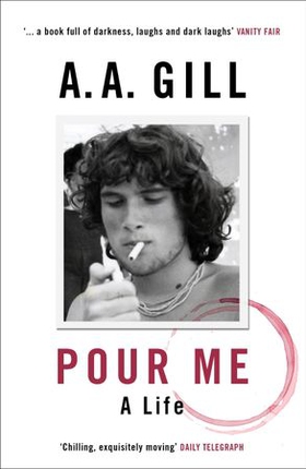 Pour Me - A Life (ebok) av Adrian Gill