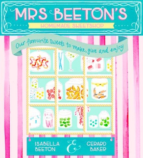 Mrs Beeton's Homemade Sweetshop