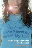 Body piercing saved my life