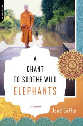 A chant to soothe wild elephants (ebok) av Jaed Coffin