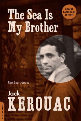 The sea is my brother - the lost novel (ebok) av Jack Kerouac