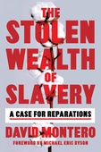 The Stolen Wealth of Slavery