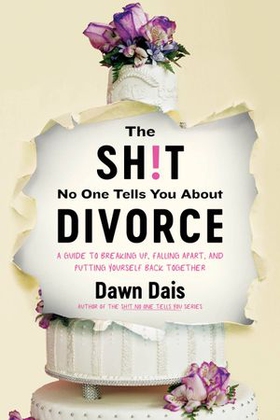The Sh!t No One Tells You About Divorce - A Guide to Breaking Up, Falling Apart, and Putting Yourself Back Together (ebok) av Ukjent