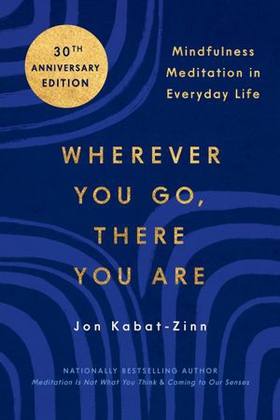 Wherever You Go, There You Are - Mindfulness Meditation in Everyday Life (ebok) av Jon Kabat-Zinn