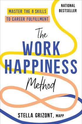 The Work Happiness Method - Master the 8 Skills to Career Fulfillment (ebok) av Ukjent