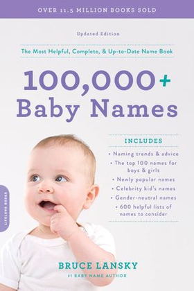 100,000+ Baby Names - The most helpful, complete, & up-to-date name book (ebok) av Bruce Lansky