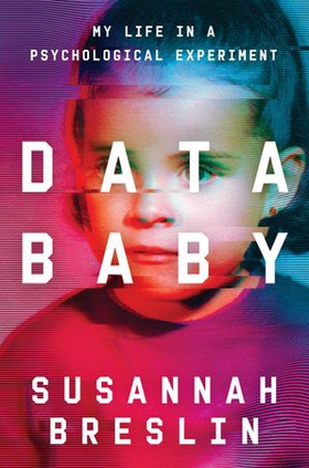 Data Baby - My Life in a Psychological Experiment (ebok) av Ukjent