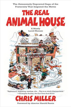 The Real Animal House - The Awesomely Depraved Saga of the Fraternity That Inspired the Movie (ebok) av Chris Miller