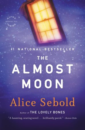 The Almost Moon - A Novel (ebok) av Alice Sebold
