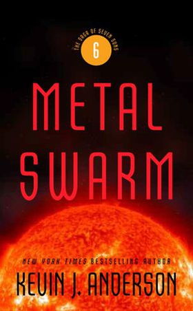 Metal Swarm - The Saga of Seven Suns, Book 6 (ebok) av Kevin J. Anderson