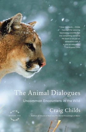 The Animal Dialogues - Uncommon Encounters in the Wild (ebok) av Craig Childs