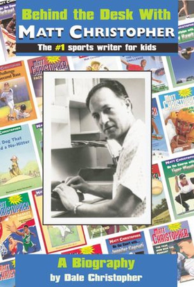 Behind the Desk with... Matt Christopher - The #1 Sportswriter for Kids (ebok) av Ukjent
