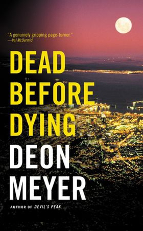 Dead Before Dying - A Novel (ebok) av Deon Meyer