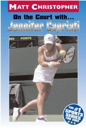 On the Court with ... Jennifer Capriati (ebok) av Matt Christopher