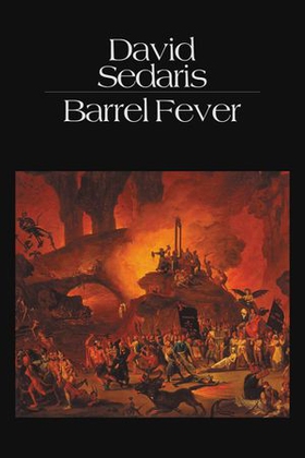 Barrel Fever - Stories and Essays (ebok) av David Sedaris
