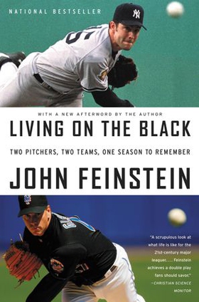 Living on the Black - Two Pitchers, Two Teams, One Season to Remember (ebok) av John Feinstein