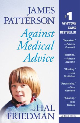 Against Medical Advice - One Family's Struggle with an Agonizing Medical Mystery (ebok) av James Patterson