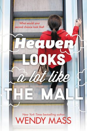 Heaven Looks a Lot Like the Mall (ebok) av Wendy Mass