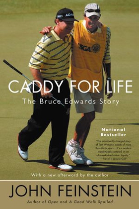 Caddy for Life - The Bruce Edwards Story (ebok) av John Feinstein