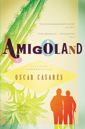 Amigoland - A Novel (ebok) av Oscar Casares