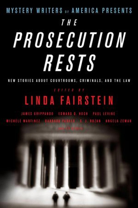 Mystery Writers of America Presents The Prosecution Rests - New Stories about Courtrooms, Criminals, and the Law (ebok) av Inc. Mystery Writers of America