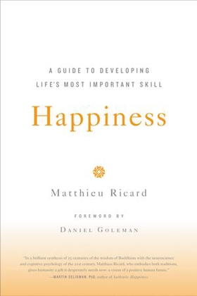 Happiness - A Guide to Developing Life's Most Important Skill (ebok) av Matthieu Ricard