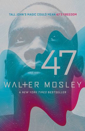 47 (ebok) av Walter Mosley