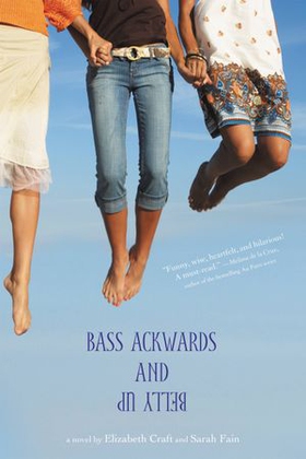 Bass Ackwards and Belly Up (ebok) av Elizabeth Craft