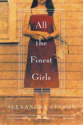 All the Finest Girls - A Novel (ebok) av Alexandra Styron